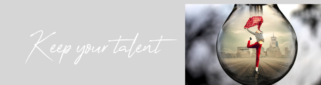 Keep your Talent - Talent Management